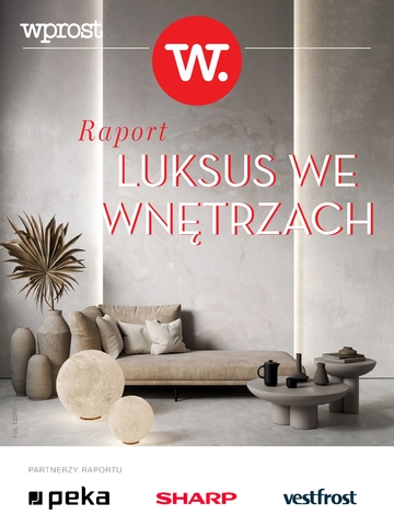 Raport: Luksus we wnetrzach